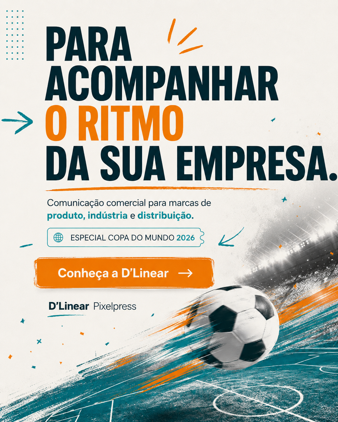 Especial Copa do Mundo 2026 — comunicação comercial para acompanhar o ritmo da sua empresa